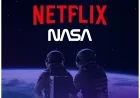 NASA ve Netflix Ortaklığı: Uzay Görevleri Artık Canlı Yayında