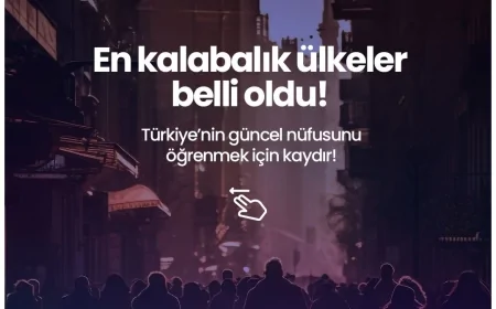 2025 Dünya Nüfus Günü Verileri Açıklandı: Türkiye ve Dünyadan Güncel Rakamlar
