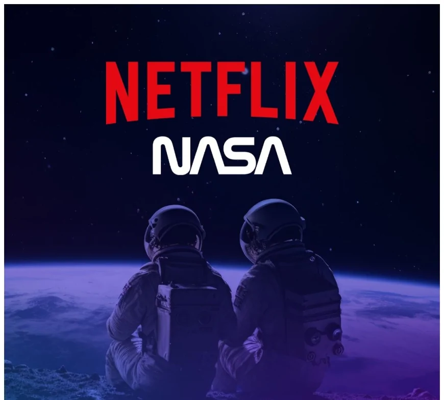 NASA ve Netflix Ortaklığı: Uzay Görevleri Artık Canlı Yayında